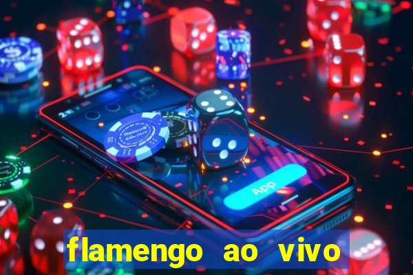 flamengo ao vivo hd play